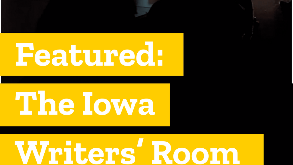 Featured: The Iowa Writers Room